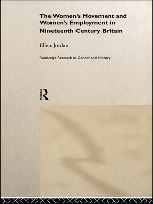 cover image of The Women's Movement and Women's Employment in Nineteenth Century Britain